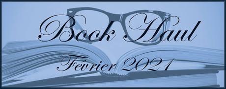 #58 Book-Haul de Février 2021