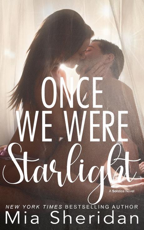 Mon avis sur l'excellent Once we were starlight de Mia Sheridan