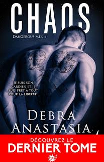 Dangerous men #3 Chaos de Debra Anastasia