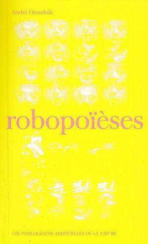 Robopoïèses, d'André Ourednik