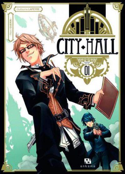 City Hall - Tome 1. Rémi GUERIN et Guillaume LAPEYRE – 2012 (Manga)