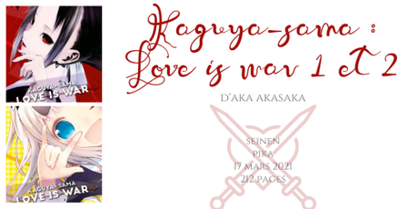 Kaguya-sama : Love is war #1 et #2 • Aka Akasaka Kaguya-sama : Love is war #1 et #2 • Aka Akasaka