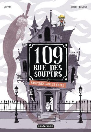 109 rue des soupirs, tome 2 : Fantômes sur le grill