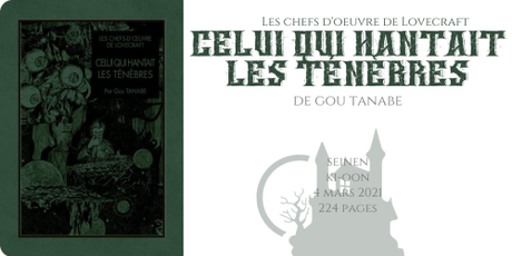 Les chefs d’œuvre de Lovecraft : Celui qui hantait les ténèbres • Gou Tanabe