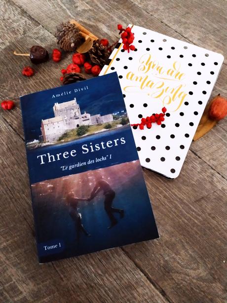 Three sisters – Le gardien des lochs tome 1 d’Amélie Divil