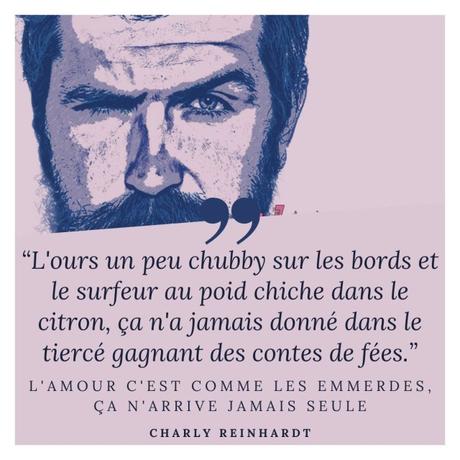 L’amour, c’est comme les emmerdes, ça n’arrive jamais au bon moment de Charly Reinhardt