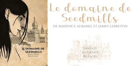 Le domaine de Seedmills • Maxence Albanel et James Lebreton