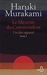 Haruki Murakami – Le Meurtre du Commandeur (Livre 1)