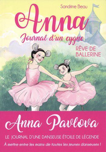 Anna Journal d'un cygne - Tome 6. Sandrine BEAU et Cati BAUR – 2020 (Dès 8 ans)