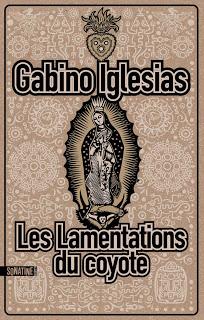 Les lamentations du coyote - Gabino Iglesias