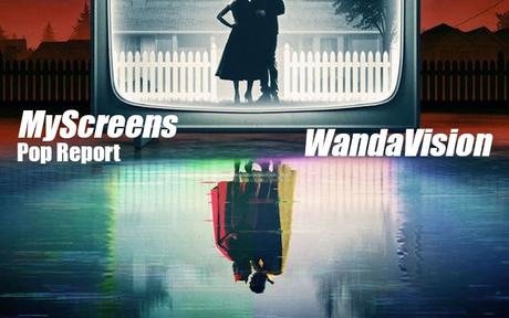 Podcast – le Pop Report : WandaVision