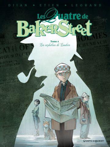 Les Quatre de Baker Street – Tome 4. Djian, Etien et Legrand. 2012 (BD)