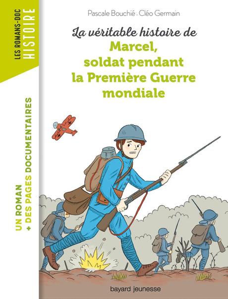 Marcel Soldat de la Première Guerre mondiale. Pascale BOUCHIÉ et Cléo GERMAIN – 2014 (Dès 8 ans)