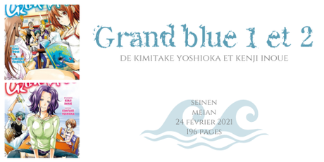 Grand blue #1 et #2 • Kimitake Yoshioka et Kenji Inoue
