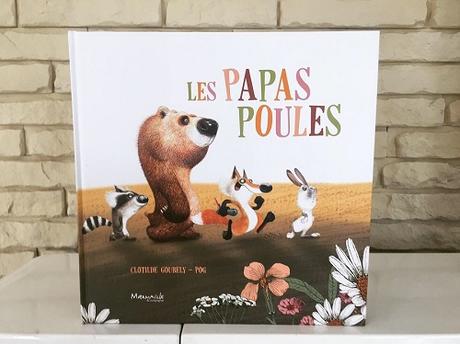 Les Papas Poules – Clotilde Goubely et Pog