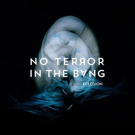Album - No Terror In The Bang- Eclosion