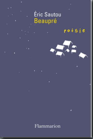 Éric Sautou, Beaupré  par Angèle Paoli