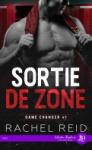 Sortie de zone (Game changer #1) de Rachel Reid