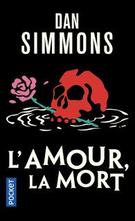 L'amour, la mort - Dan Simmons