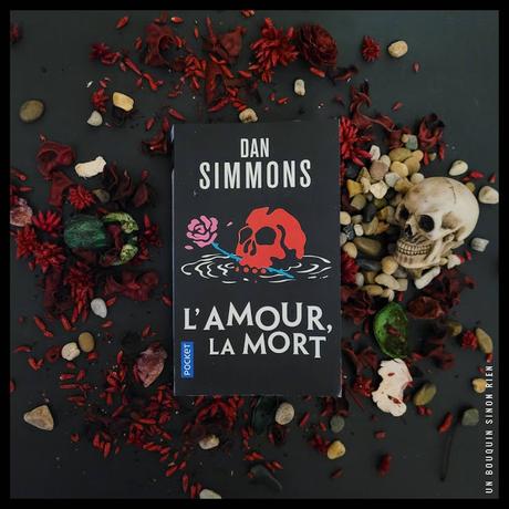 L'amour, la mort - Dan Simmons