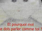 pourquoi dois parler comme écrits bruts bruts) réunis Anouk Grinberg (éd. passeur)