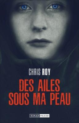 Couverture de DES AILES SOUS MA PEAU par CHRIS ROY