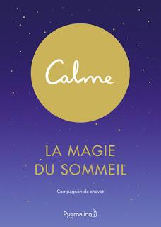 Calme : La Magie du sommeil de Michael Acton Smith