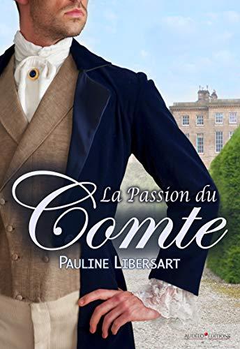 Mon avis sur La passion du comte de Pauline Libersart