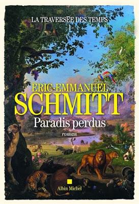 La traversée des temps  -  Paradis Perdus                -      Eric-Emmanuel Schmitt   ♥♥♥♥♥