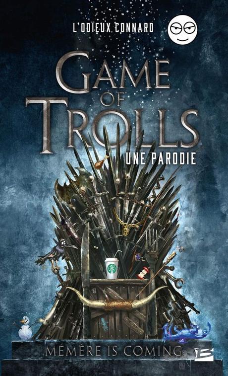 Game of Trolls — Une parodie L’Odieux Connard