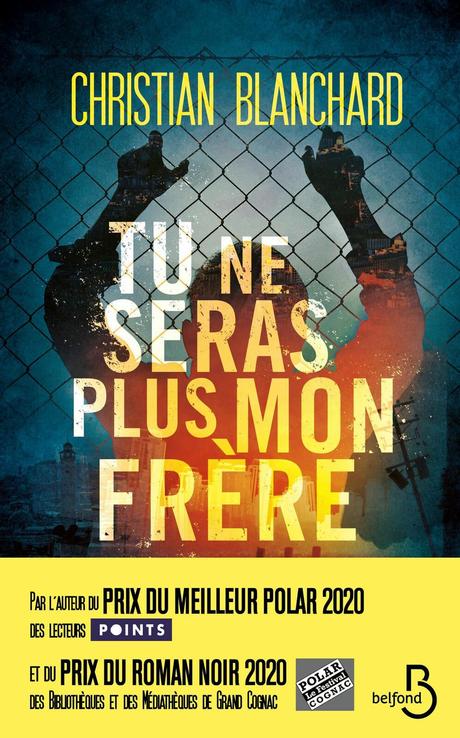 Tu ne seras plus mon frère - de Christian BLANCHARD