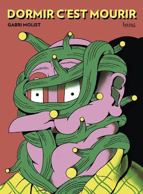 Dormir c'est mourir de Gabri Molist chez Bang ediciones