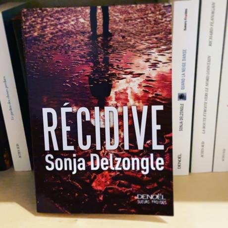 J’ai lu: Récidive de Sonja Delzongle