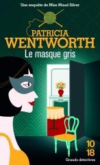 le masque gris, miss silver, miss silver enquête, roman policier, policier anglais, patricia Wentworth