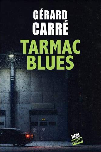 Tarmac blues, de Gérard Carré