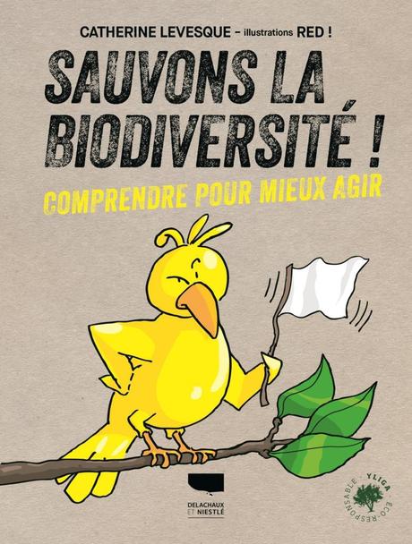 Sauvons la biodiversité ! de Catherine Levesque-Lecointre