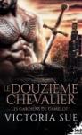 Le douzième Chevalier (Les Gardiens de Camelot #1) de Victoria Sue
