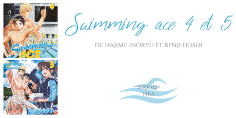 Swimming ace #4 et #5 • Hajime Inoryuu et Renji Hoshi