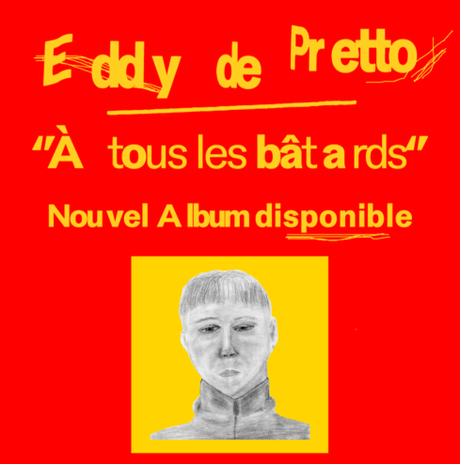 MUSIQUE : « A Tous les Bâtards » – Eddy de Pretto