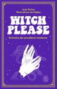 Jack Parker / Witch Please – grimoire de sorcellerie moderne
