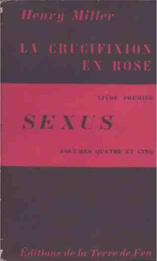À La Recherche Du Temps Perdu***************La Crucifixion en Rose d'Henry Miller