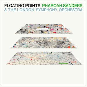 Floating Points & Pharoah Sanders & The London Symphony Orchestra