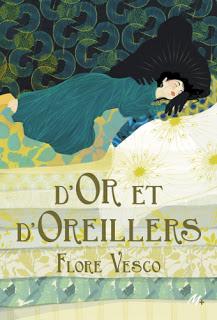 D'or et d'oreillers de Flore Vesco