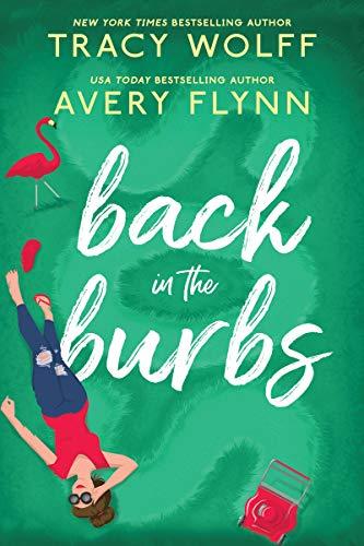 Mon avis sur Back in the Burbs de Tracy Wolff et Avery Flynn