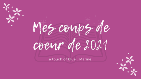[2021] – Retour sur mes 3 coups de coeur de ce 1er trimestre