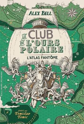 Le club de l'ours polaire - Tome 3 L'atlas fantôme de Alex Bell