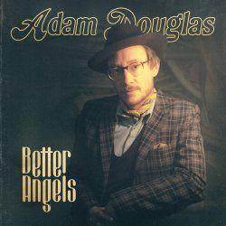 Album - Adam Douglas – Better Angels