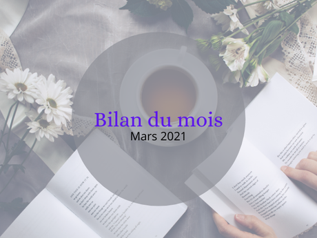 Bilan du mois -  Mars 2021