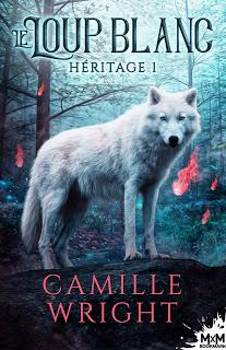 Héritage  #1 Le loup blanc de Camille Wright