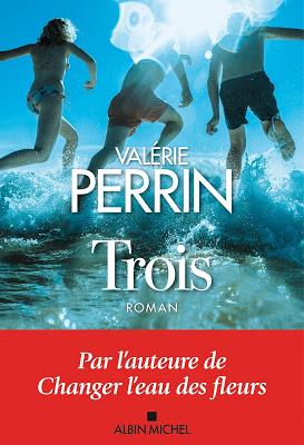 Trois     -   Valérie Perrin   ♥♥♥♥♥